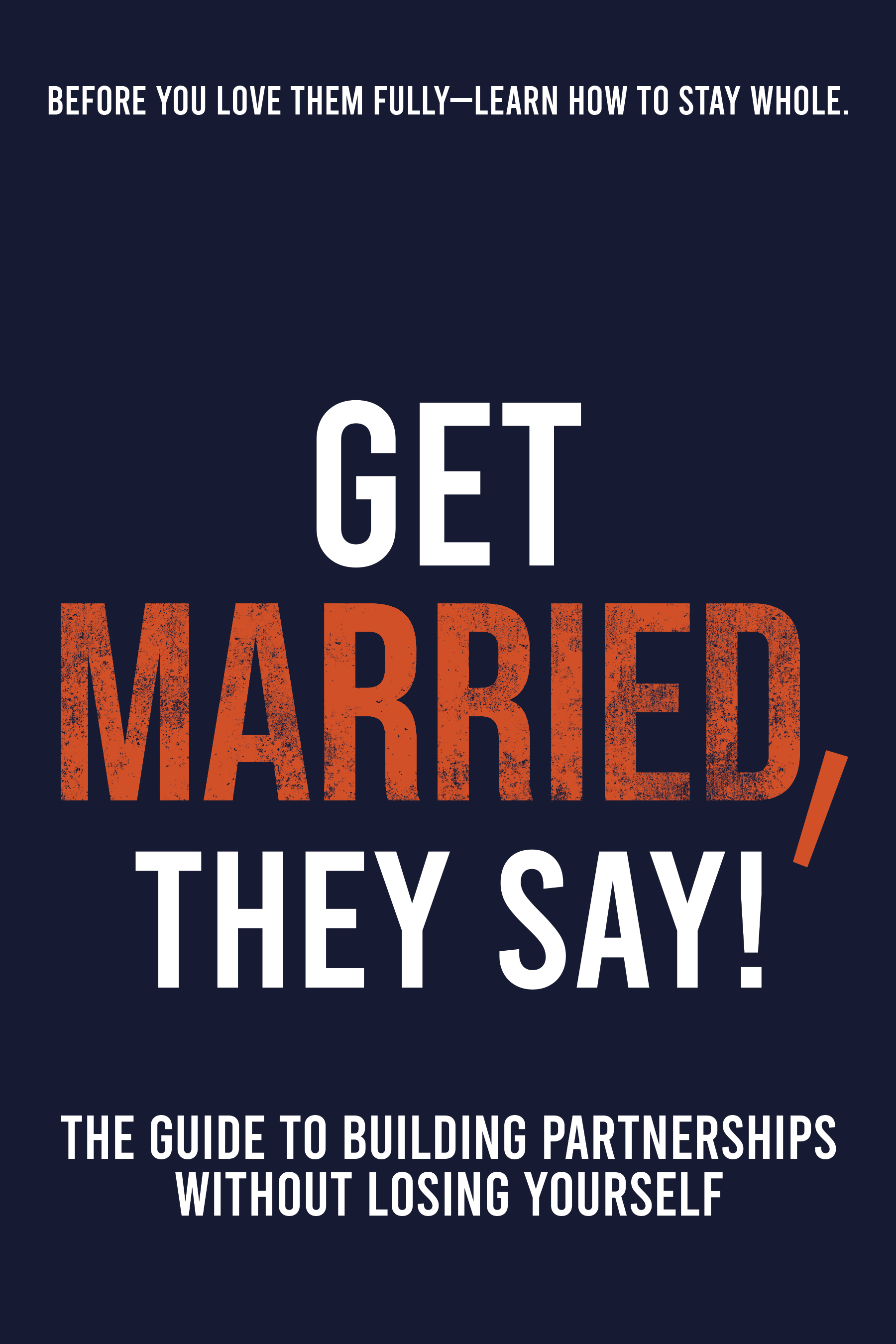 Get Married, They Say book cover